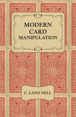 Manipulation moderne de cartes - Modern Card Manipulation