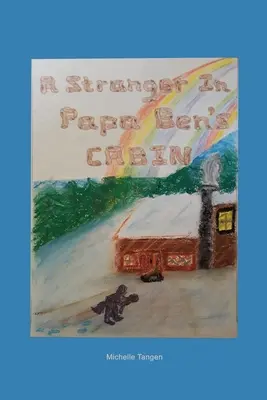 Un étranger dans la cabane de Papa Ben - A Stranger In Papa Ben's Cabin