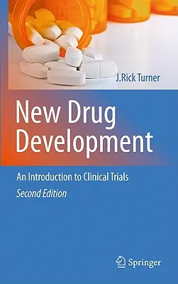 Développement de nouveaux médicaments : Une introduction aux essais cliniques : Deuxième édition - New Drug Development: An Introduction to Clinical Trials: Second Edition