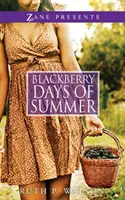 Les jours d'été aux mûres - Blackberry Days of Summer