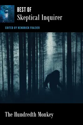 Le centième singe : Le meilleur du Skeptical Inquirer - The Hundredth Monkey: Best of Skeptical Inquirer