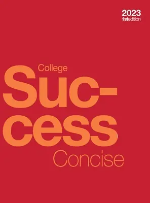 College Success Concise (couverture rigide, couleur) - College Success Concise (hardcover, full color)