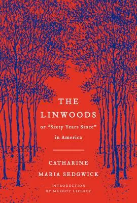 Les Linwood : Ou, Soixante ans après en Amérique - The Linwoods: Or, Sixty Years Since in America