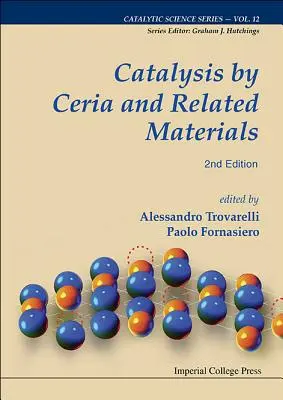 Catalyse par le céria et les matériaux apparentés - Catalysis by Ceria and Related Materials