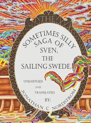 La saga parfois idiote de Sven le Suédois à la voile - The Sometimes Silly Saga of Sven the Sailing Swede