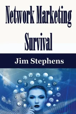 Survivre au marketing de réseau - Network Marketing Survival