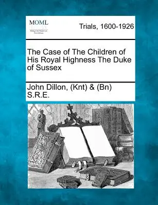 Le cas des enfants de Son Altesse Royale le Duc de Sussex - The Case of the Children of His Royal Highness the Duke of Sussex