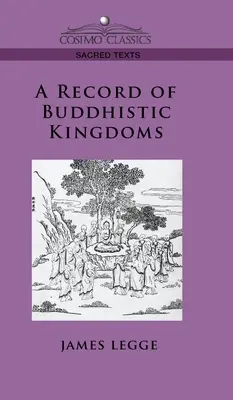 L'histoire des royaumes bouddhistes - Record of Buddhistic Kingdoms