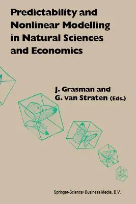 Prévisibilité et modélisation non linéaire en sciences naturelles et en économie - Predictability and Nonlinear Modelling in Natural Sciences and Economics