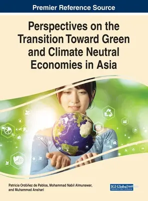 Perspectives sur la transition vers des économies vertes et climatiquement neutres en Asie - Perspectives on the Transition Toward Green and Climate Neutral Economies in Asia