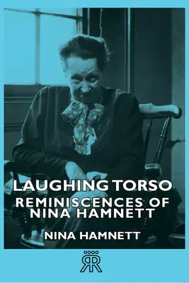 Le torse qui rit - Souvenirs de Nina Hamnett - Laughing Torso - Reminiscences of Nina Hamnett