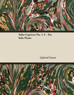 Valse-Caprices No. 1-4 - Pour piano seul - Valse-Caprices No. 1-4 - For Solo Piano