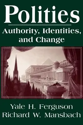 Polities : Autorité, identités et changement - Polities: Authority, Identities, and Change