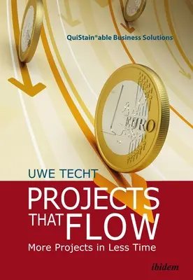 Projects That Flow : Plus de projets en moins de temps - Projects That Flow: More Projects in Less Time