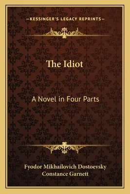 L'Idiot : Un roman en quatre parties - The Idiot: A Novel in Four Parts