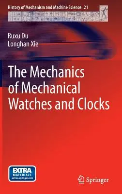 La mécanique des montres et horloges mécaniques - The Mechanics of Mechanical Watches and Clocks