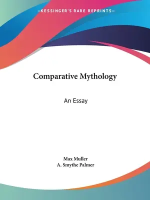 Mythologie comparée : Un essai - Comparative Mythology: An Essay