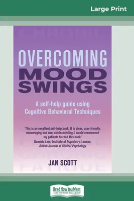 Vaincre les sautes d'humeur (16pt Large Print Edition) - Overcoming Mood Swings (16pt Large Print Edition)
