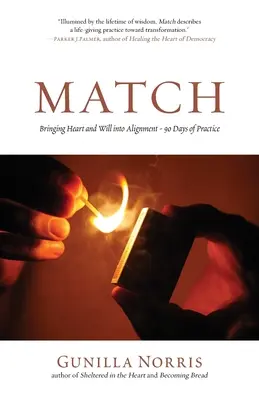 Match : Aligner le cœur et la volonté - 90 jours de pratique - Match: Bringing Heart and Will into Alignment - 90 Days of Practice