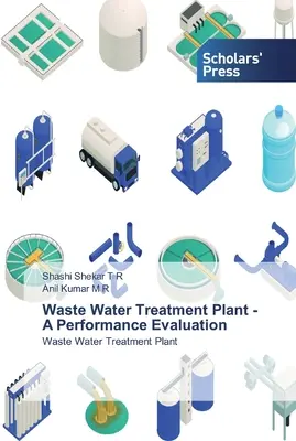 Station d'épuration des eaux usées - Évaluation des performances - Waste Water Treatment Plant - A Performance Evaluation