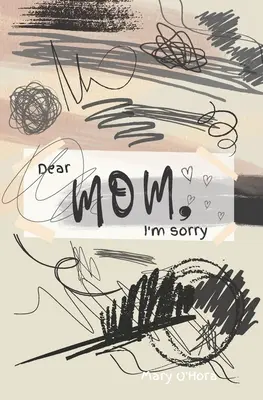 Chère maman, je suis désolé - Dear Mom, I'm sorry