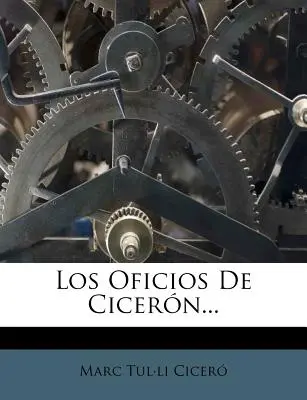 Los Oficios de Ciceron ... - Los Oficios de Ciceron...