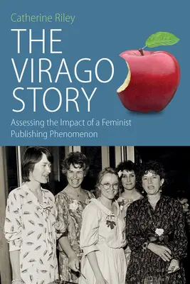 L'histoire de Virago : Évaluer l'impact d'un phénomène d'édition féministe - The Virago Story: Assessing the Impact of a Feminist Publishing Phenomenon