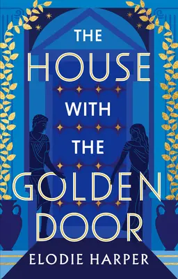 La maison à la porte d'or : Volume 2 - The House with the Golden Door: Volume 2