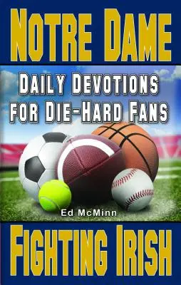 Les Tigres de Clemson - Des prières pour les fans inconditionnels Les Fighting Irish de Notre Dame - Daily Devotions for Die-Hard Fans Notre Dame Fighting Irish