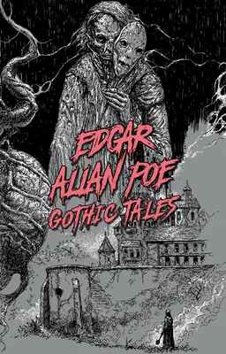 Edgar Allan Poe : Contes gothiques - Edgar Allan Poe: Gothic Tales