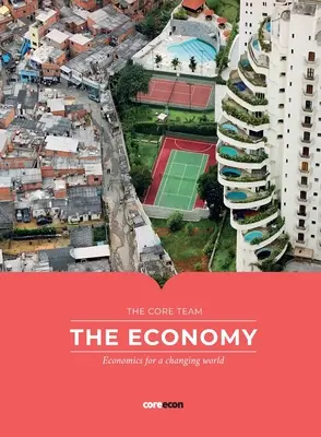 L'économie : L'économie dans un monde en mutation - The Economy: Economics for a changing world