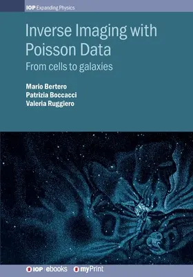 Imagerie inverse avec des données de Poisson : Des cellules aux galaxies - Inverse Imaging with Poisson Data: From cells to galaxies