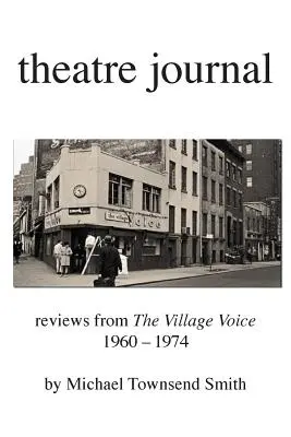 Journal du théâtre 1960-1974 - Theatre Journal 1960-1974