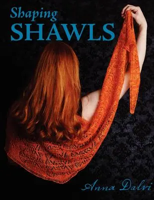 Façonner des châles - Shaping Shawls