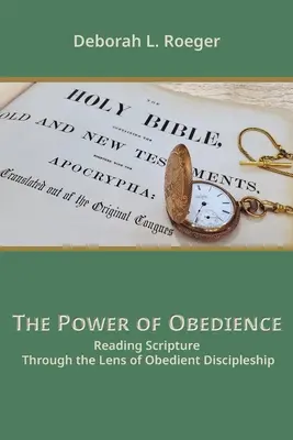 Le pouvoir de l'obéissance : Lire les Ecritures à travers la lentille du discipulat obéissant - The Power of Obedience: Reading Scripture Through the Lens of Obedient Discipleship