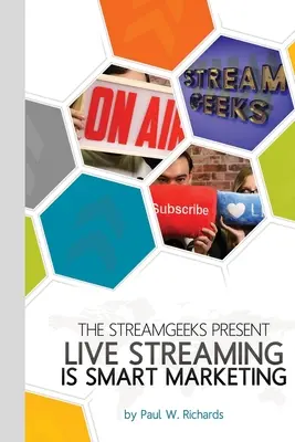 Le streaming en direct, c'est du marketing intelligent : La diffusion en direct est un marketing intelligent : Rejoignez Paul Richards, responsable de la diffusion en direct chez StreamGeeks, alors qu'il met en place une équipe pour tirer parti de la diffusion en direct dans les médias sociaux. - Live Streaming is Smart Marketing: Join the StreamGeeks Chief Streaming Officer Paul Richards as he builds a team to take advantage of social media li