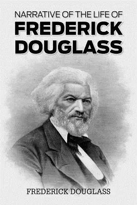 Récit de la vie de Frederick Douglass - Narrative of the Life of Frederick Douglass