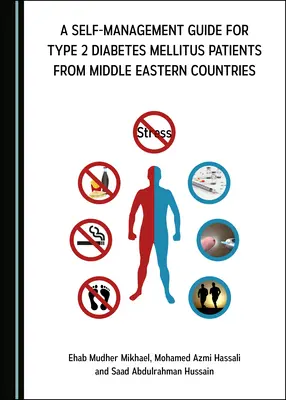 Guide d'autogestion pour les patients atteints de diabète sucré de type 2 dans les pays du Moyen-Orient - A Self-Management Guide for Type 2 Diabetes Mellitus Patients from Middle Eastern Countries