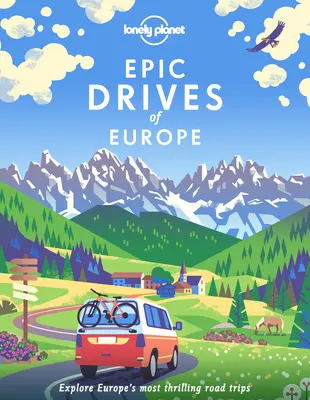 Les grands voyages en Europe 1 - Epic Road Trips of Europe 1