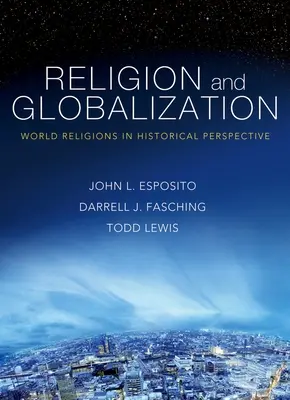 Religion et mondialisation : Les religions du monde dans une perspective historique - Religion and Globalization: World Religions in Historical Perspective