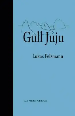 Lukas Felzmann : Gull Juju : Photographies des îles Farallon - Lukas Felzmann: Gull Juju: Photographs from the Farallon Islands