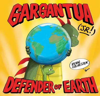 Gargantua (Jr !): Défenseur de la Terre - Gargantua (Jr!): Defender of Earth