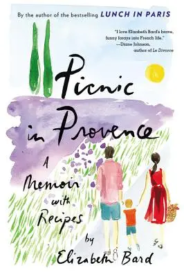 Pique-nique en Provence : Un mémoire avec des recettes - Picnic in Provence: A Memoir with Recipes