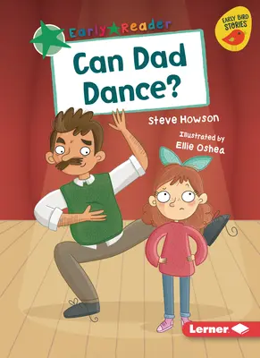 Papa peut-il danser ? - Can Dad Dance?