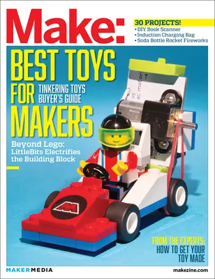 Make : La technologie à votre portée, volume 41 : Jouets de bricolage - Make: Technology on Your Time, Volume 41: Tinkering Toys