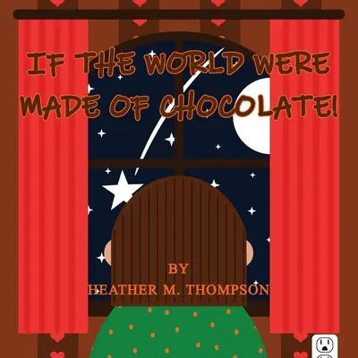 Si le monde était fait de chocolat ! - If the World Were Made of Chocolate!
