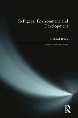 Réfugiés, environnement et développement - Refugees, Environment & Development