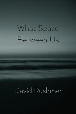 L'espace qui nous sépare - What Space Between Us