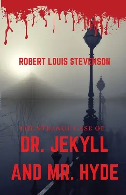 L'étrange affaire du docteur Jekyll et de M. Hyde : un roman d'horreur gothique de l'auteur écossais Robert Louis Stevenson qui raconte l'histoire d'un avocat londonien appelé - The Strange Case of Dr. Jekyll and Mr. Hyde: A gothic horror novella by Scottish author Robert Louis Stevenson about a London legal practitioner named