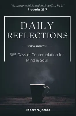 Réflexions quotidiennes : 365 jours de contemplation pour l'esprit et l'âme - Daily Reflections: 365 Days of Contemplation for Mind & Soul